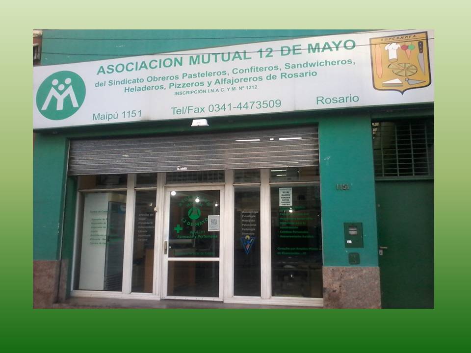 Mutual 12 de Mayo Rosario- Maipu 1151.